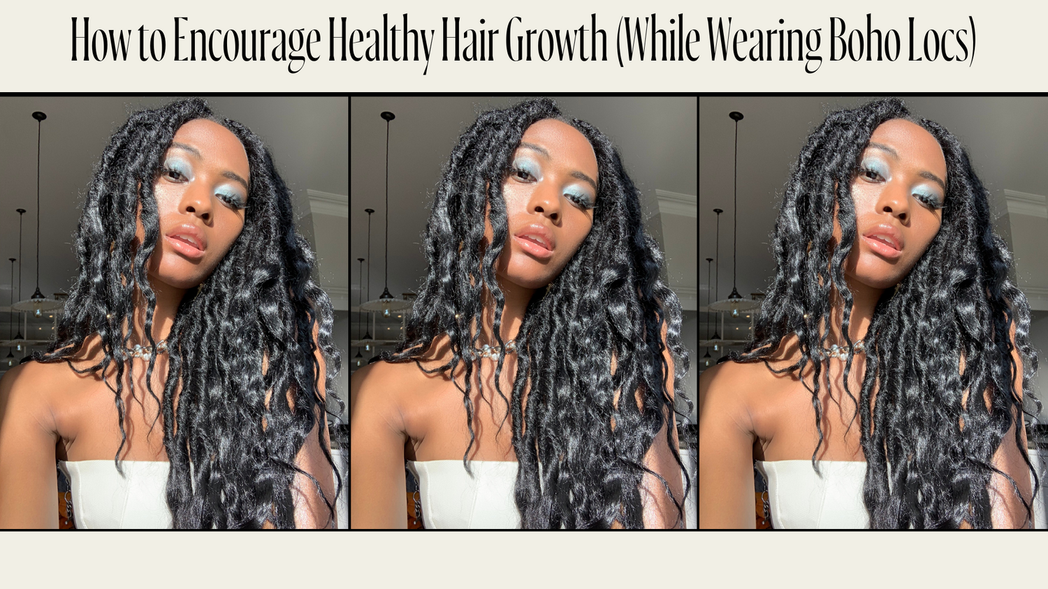 How to Encourage Healthy Hair Growth (While Wearing Boho Locs)