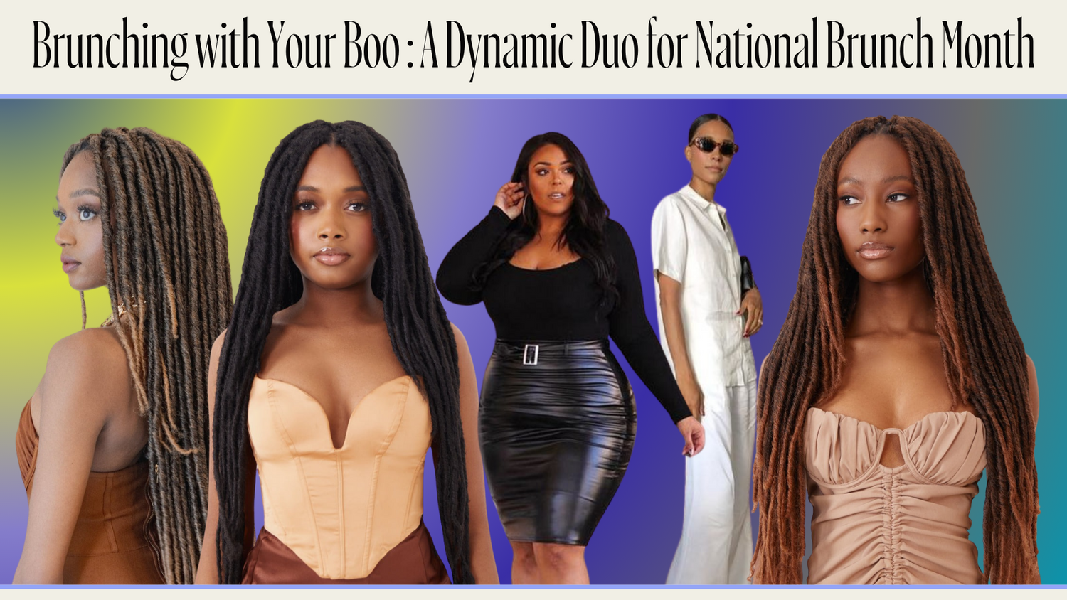 Brunching with Your Boo: A Dynamic Duo for National Brunch Month