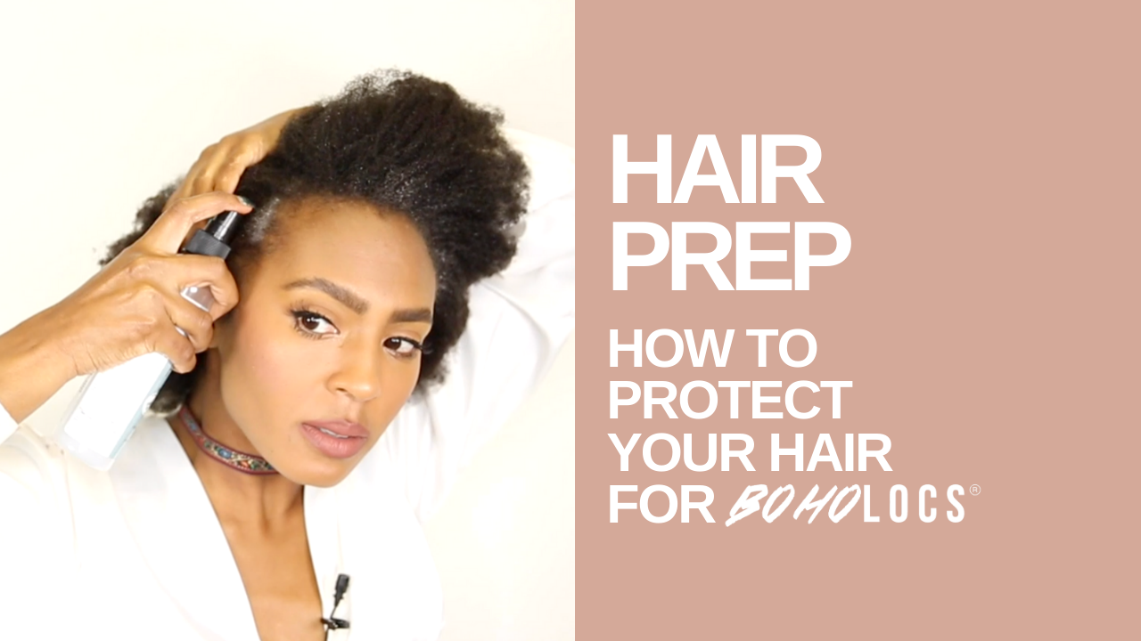 HAIR PREP FOR BOHO LOCS