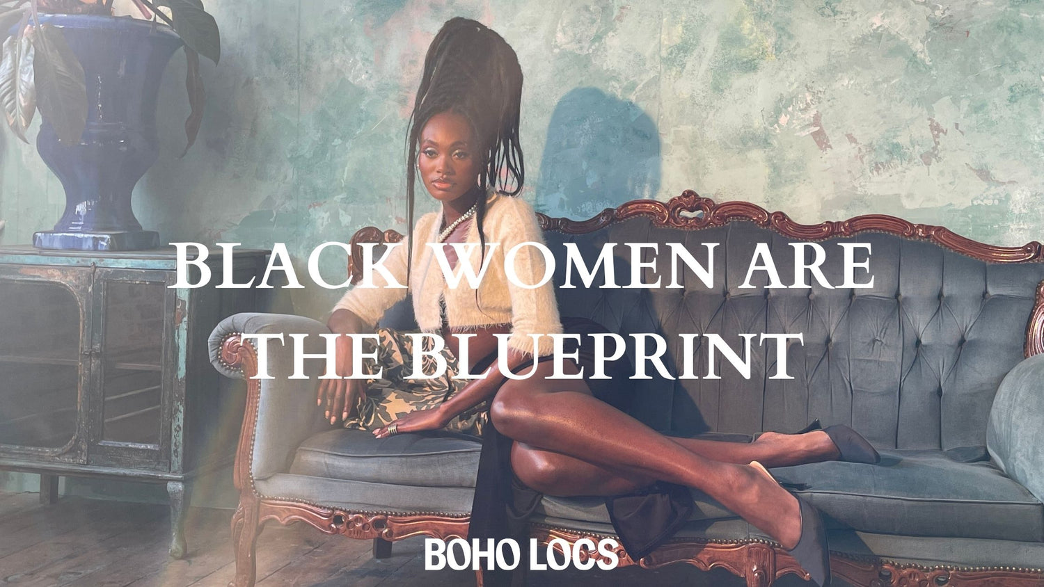Black Women Are The Blueprint