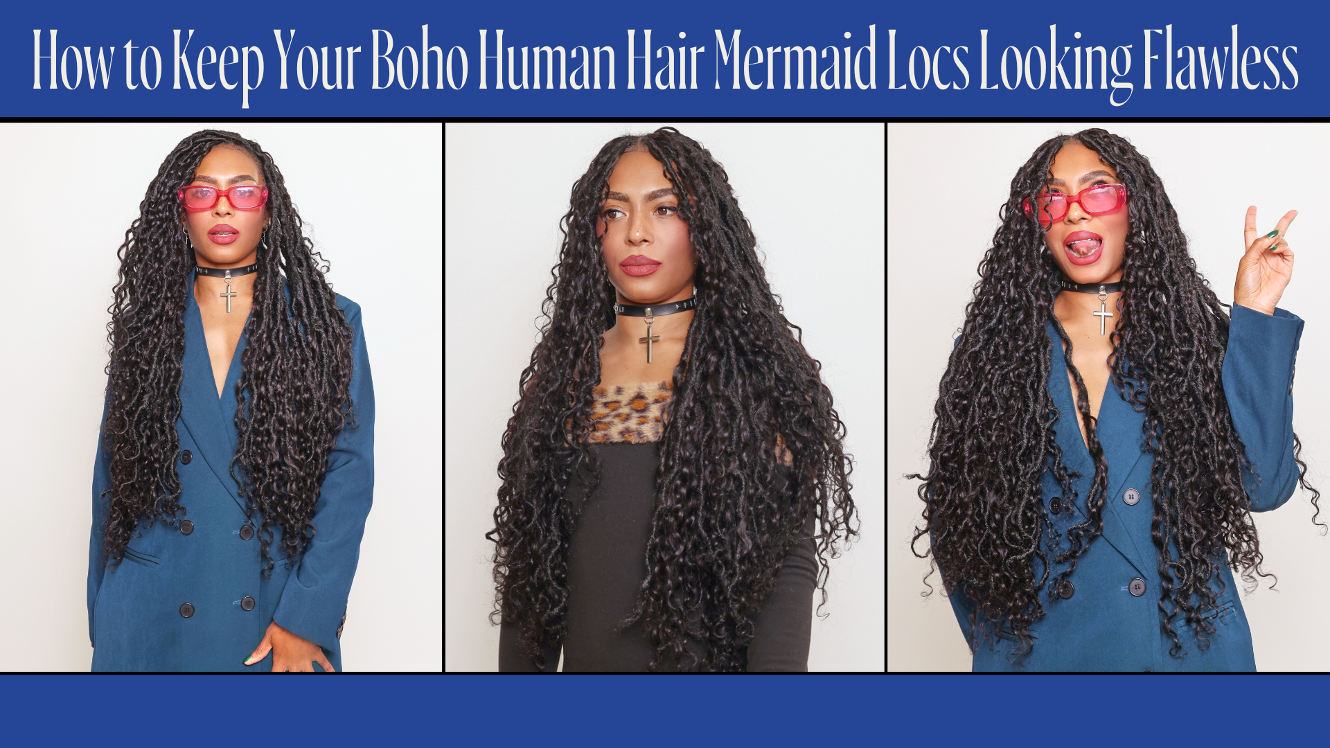 How to Keep Your Boho Human Hair Mermaid Locs Looking Flawless