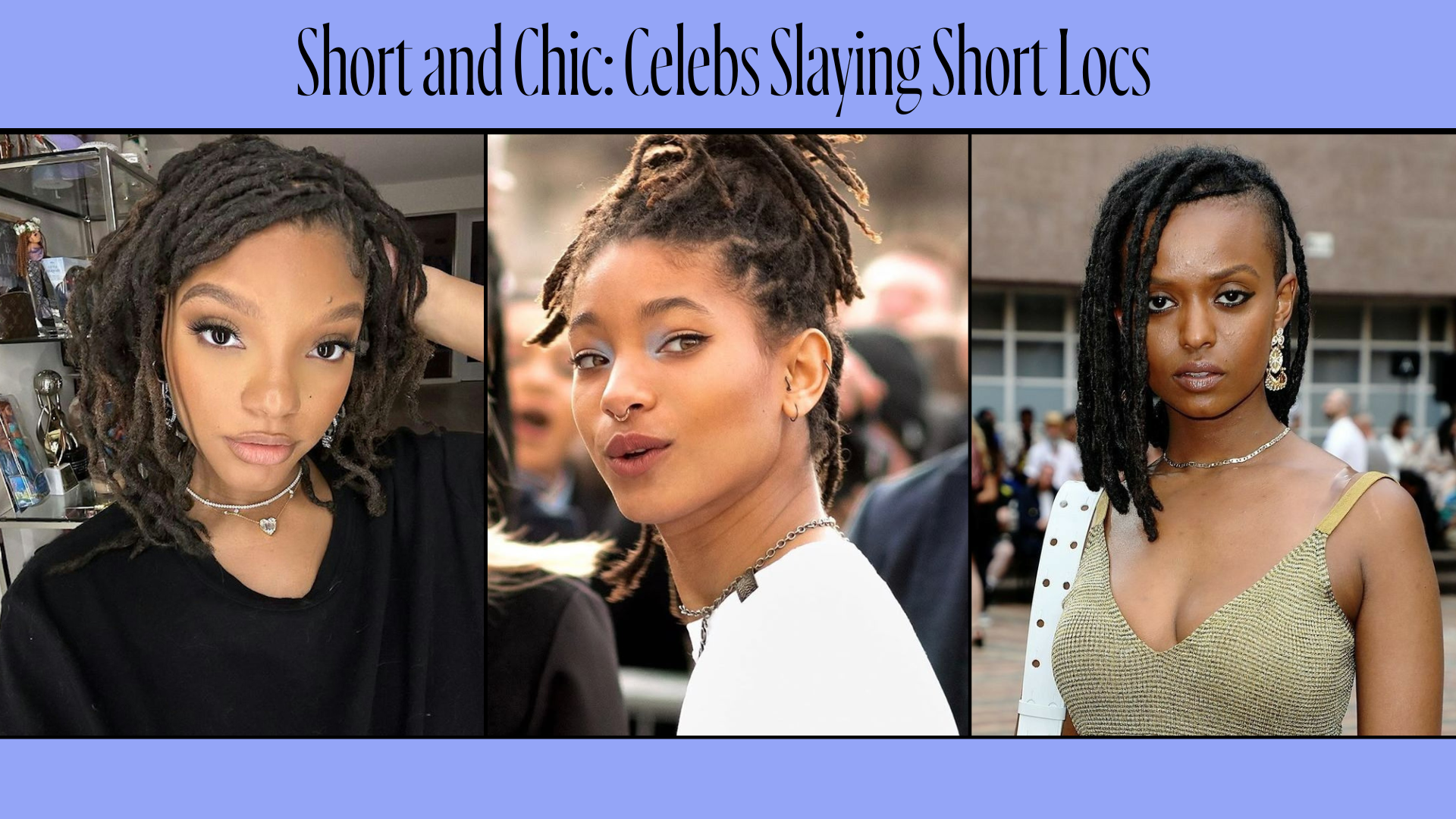 Short and Chic: Celebs Slaying Short Locs