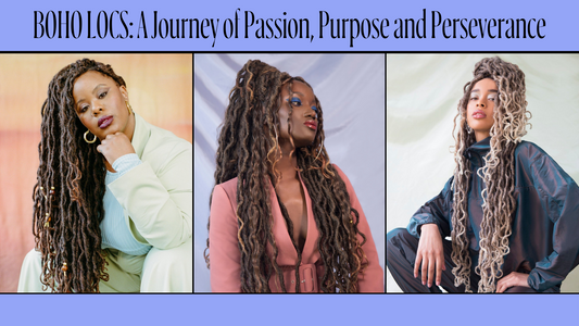 BOHO LOCS: A Journey of Passion, Purpose and Perseverance