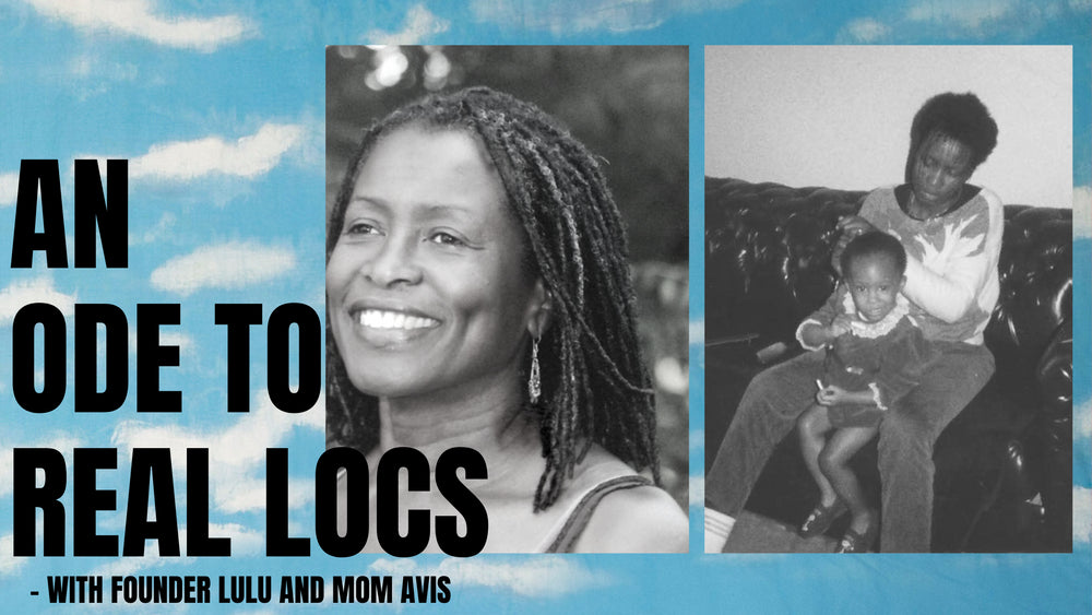 Lulu & Mom On Locs, Identity and Hair Journeys