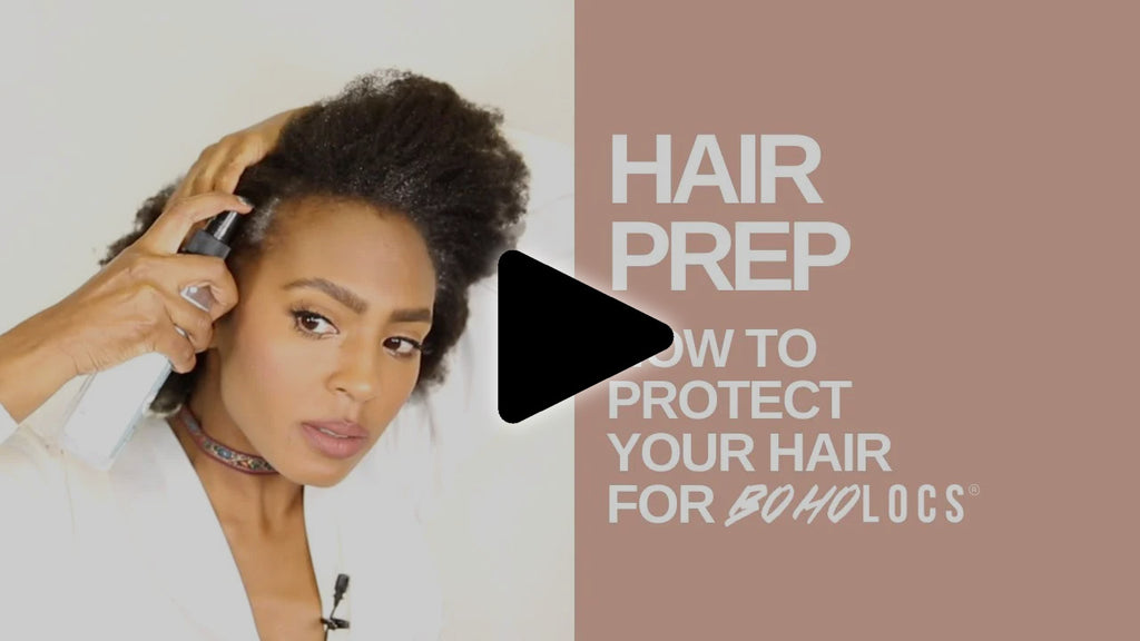 How to prepare your hair before you install your Boho Locs